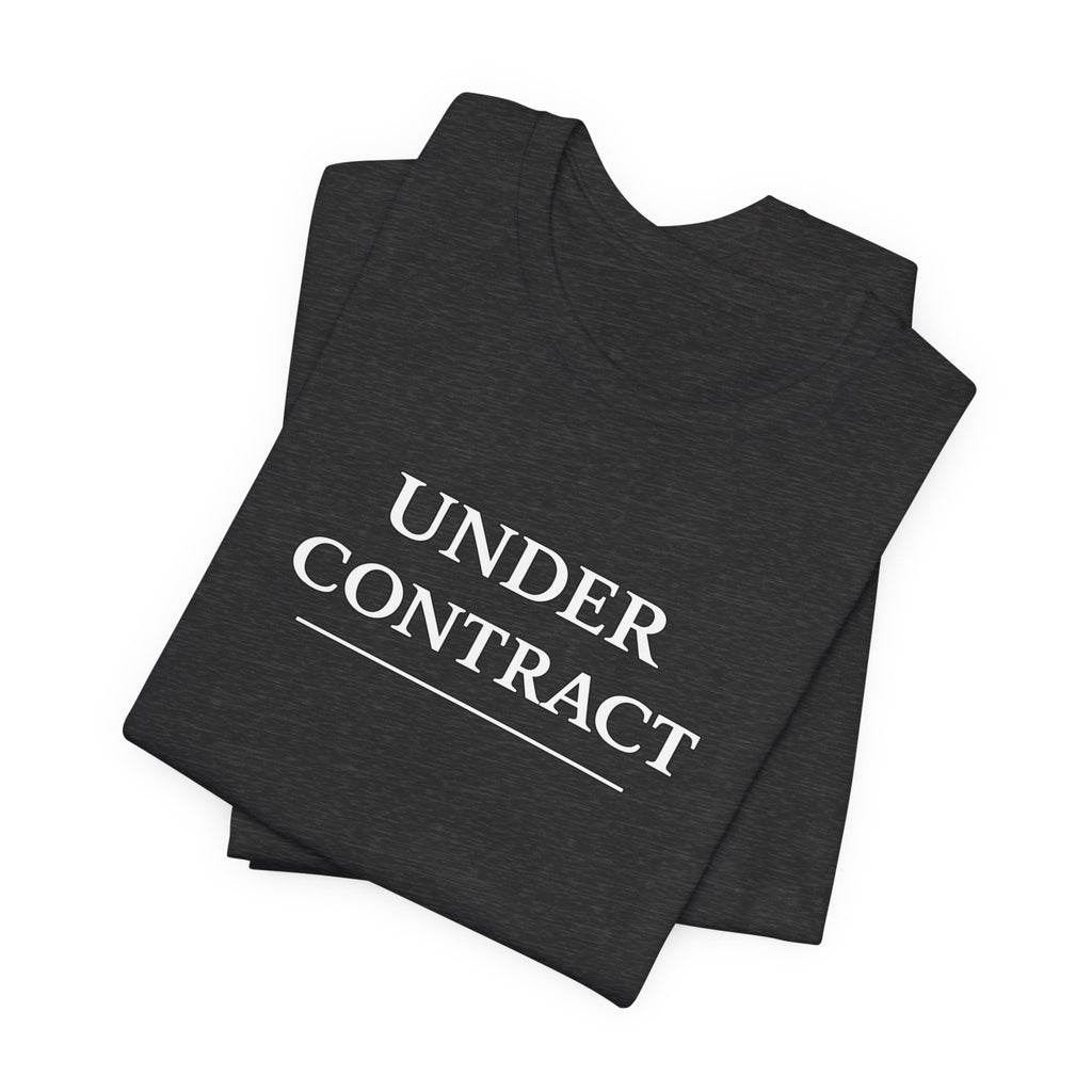 Under Contract Tee