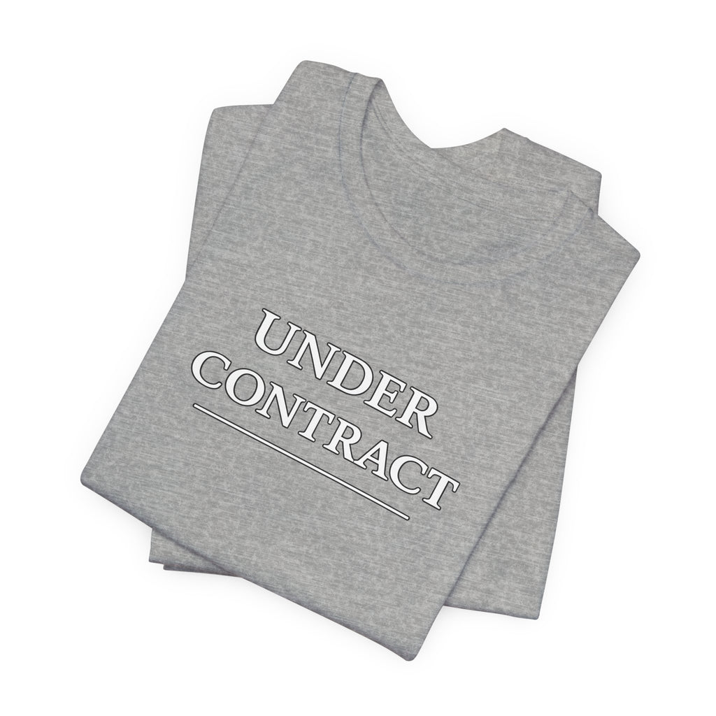 Under Contract Tee