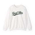 Good Vibes Crewneck Sweatshirt