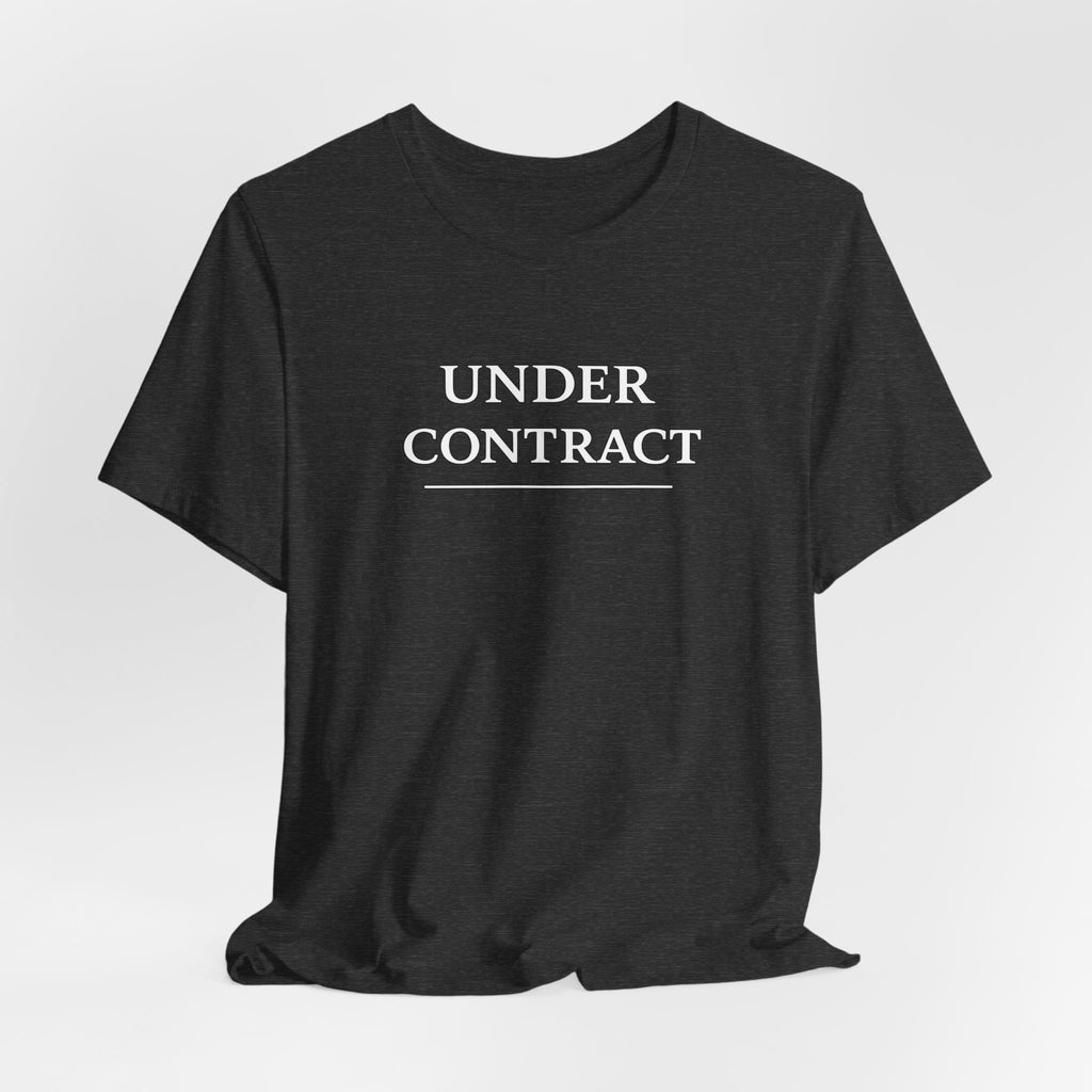 Under Contract Tee