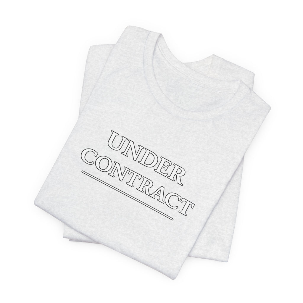 Under Contract Tee