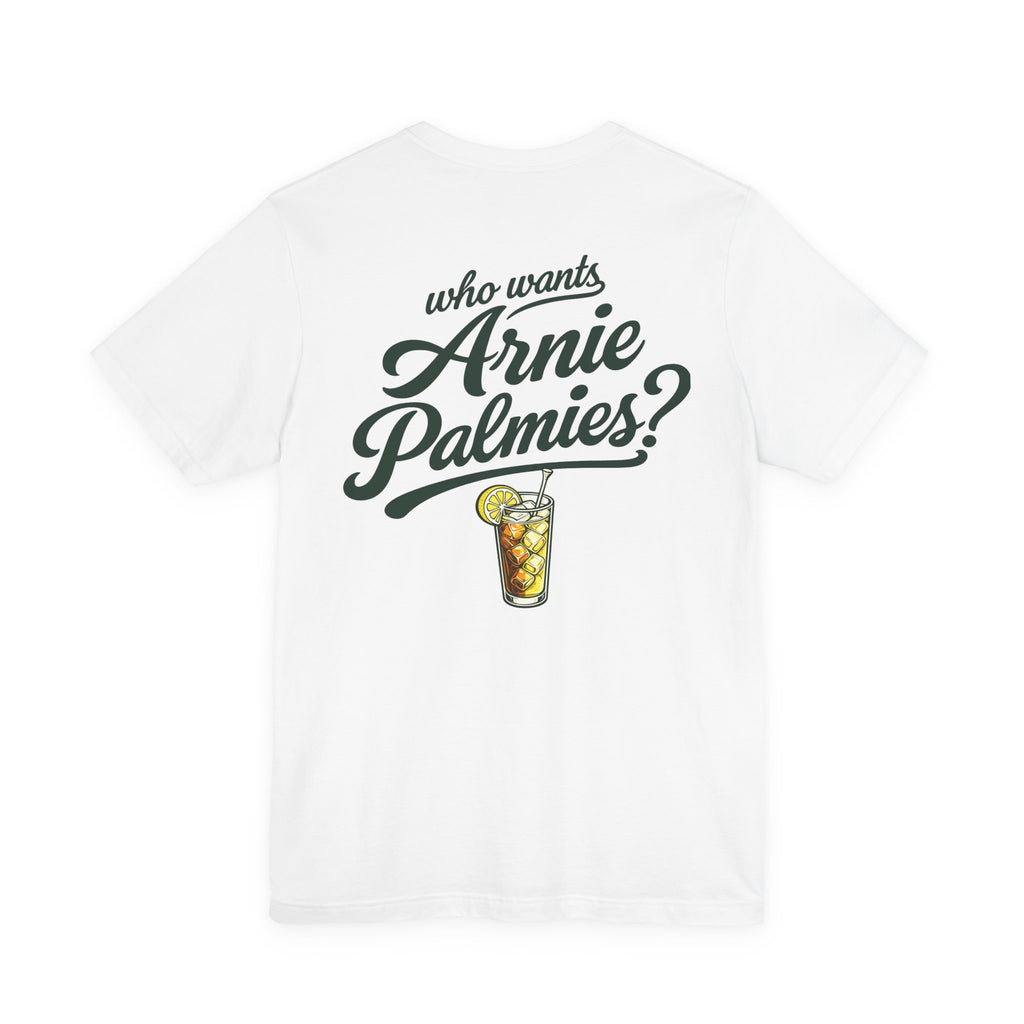 Who Wants Arnie Palmies? Good Vibes Golf Tee